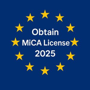 How to Get a MiCA License in 2025: Requirements and Process